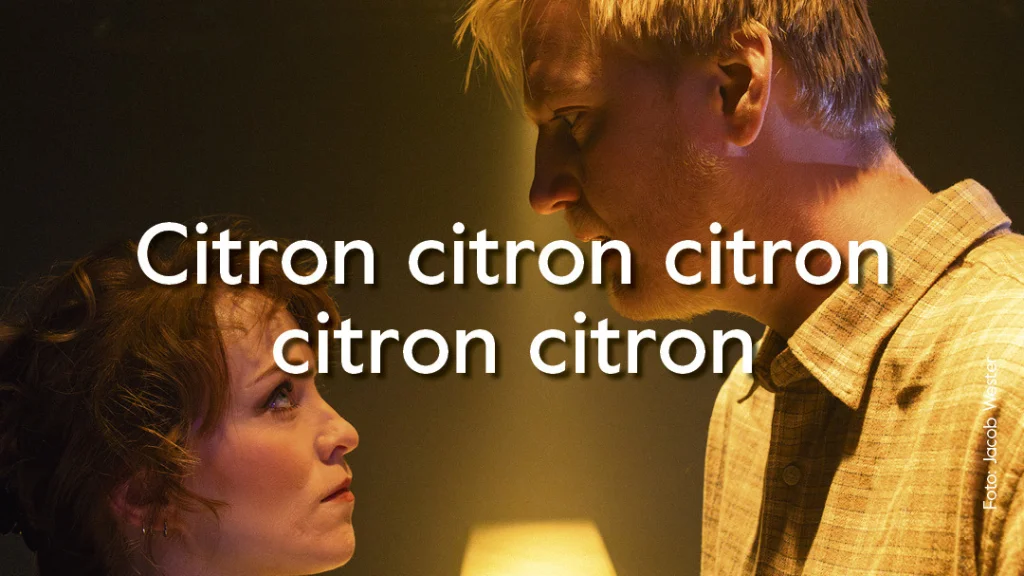 Gästspel: Citron, citron, citron, citron, citron